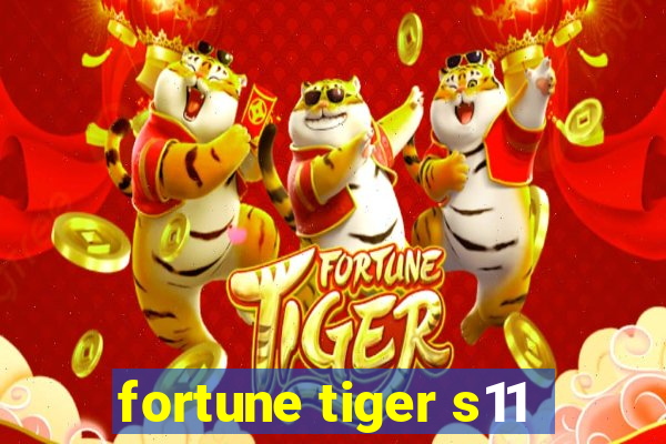 fortune tiger s11